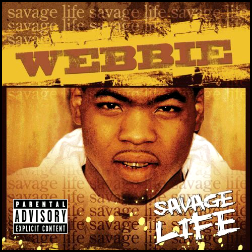 Download the album "Savage Life" by Webbie.
